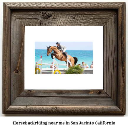 horseback riding near me in San Jacinto, California